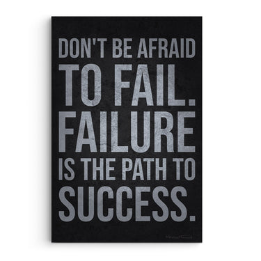 Don't Be Afraid To Fail